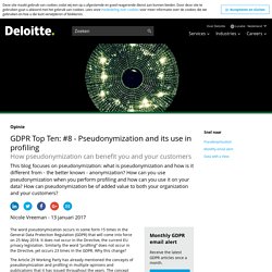 GDPR Top Ten: #8 - Pseudonymization and its use in profiling