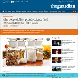 Why people fall for pseudoscience (and how academics can fight back)