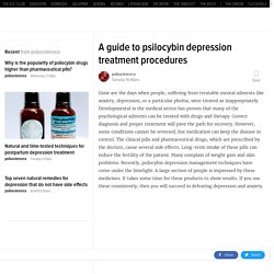 A guide to psilocybin depression treatment procedures