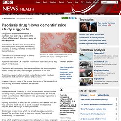 Psoriasis drug 'slows dementia' mice study suggests