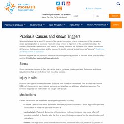 causes and known triggers - National Psoriasis Foundation