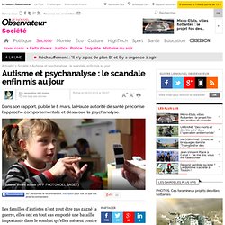 Autisme et psychanalyse : le scandale enfin mis au jour