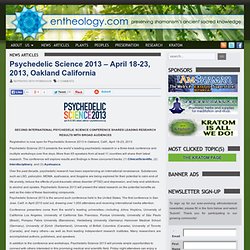 Psychedelic Science 2013 - April 18-23, 2013, Oakland California
