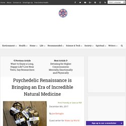 Psychedelic Renaissance is Bringing an Era of Incredible Natural Medicine