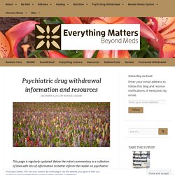 Psychiatric drug withdrawal information and resources – Everything Matters: Beyond Meds