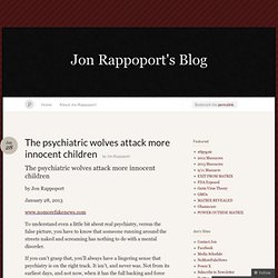 The psychiatric wolves attack more innocent children