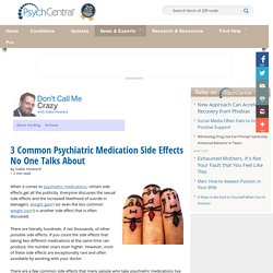 3 Common Psychiatric Medication Side Effects No One Talks About