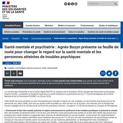 Santé mentale et psychiatrie : Agnès Buzyn présente sa feuille de route pour changer le regard sur la santé mentale et les personnes atteintes de troubles psychiques