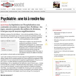 Psychiatrie : une loi à rendre fou