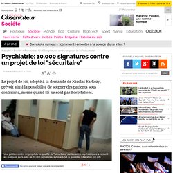 Psychiatrie: 10.000 signatures contre un projet de loi "sécuritaire" - Société