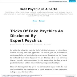 Tricks Of Fake Psychics As Disclosed By Expert Psychics – Best Psychic in Alberta