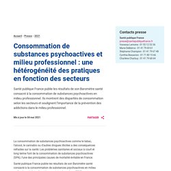 Consommation de substances psychoactives et milieu professionnel : une hétérogénéité des pratiques en fonction des secteurs / Santé publique France, mai 2021