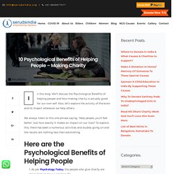 10 Psychological Benefits of Helping People- Making Charity
