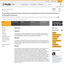 PLOS 21/10/14 Psychological Determinants of Consumer Acceptance of Personalised Nutrition in 9 European Countries
