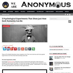 5 Psychological Experiments That Show Just How Dark Humanity Can Be AnonHQ