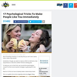 17 Psychological Tricks To Make People Like You Immediately