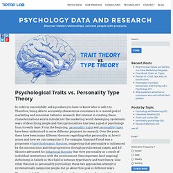 Psychological Traits vs. Personality Type Theory
