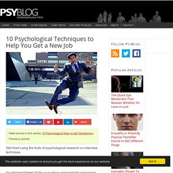 10 Psychological Techniques to Help You Get a New Job