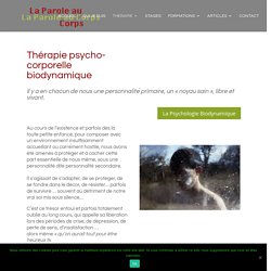 Thérapie psycho-corporelle.Psychologie biodynamique. E-PAscal Creusot
