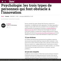 Psychologie: les trois types de personnes qui font obstacle à l'innovation