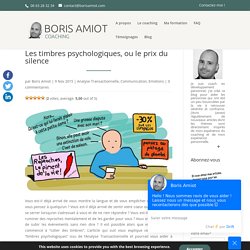 Les timbres psychologiques, ou le prix du silence - Boris Amiot, coach en développement personnel à Serris (77)