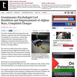 Guantanamo Psychologist Led Rendition and Imprisonment of Afghan Boys, Complaint Charges