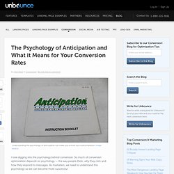 The Psychology of Anticipation and What it Means for Your Conversion Rates