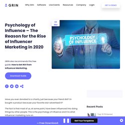 Psychology of Influence - The Reason for the Rise of Influencer Marketing in 2020 - GRIN - Influencer Marketing Software