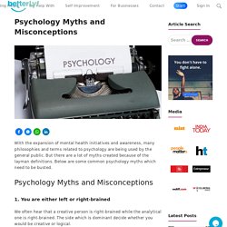 Psychology Myths and Misconceptions Which Need To Be Busted