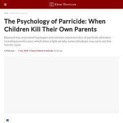 The Psychology of Parricide: When Children Kill Their Own Parents