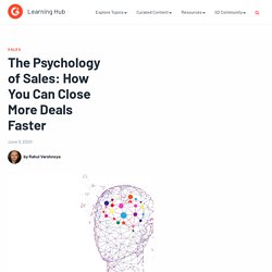 The Psychology of Sales: How You Can Close More Deals Faster