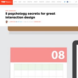 5 psychology secrets for great interaction design