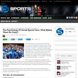 The Psychology Of Social Sports Fans: What Makes Them So Crazy?Sports Networker