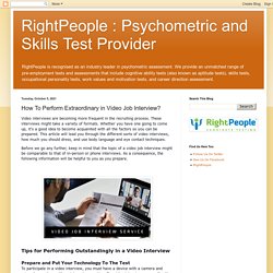 RightPeople : Psychometric and Skills Test Provider: How To Perform Extraordinary in Video Job Interview?