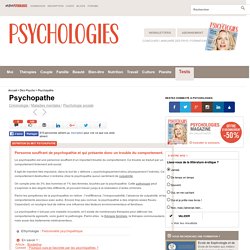 Psychopathe : Définition de Psychopathe