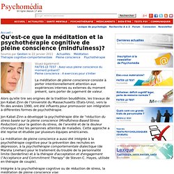 Qu'est-ce que la méditation et la psychothérapie de pleine conscience (mindfulness)?