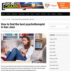 How to find the best psychotherapist in San Jose - Foknewschannel
