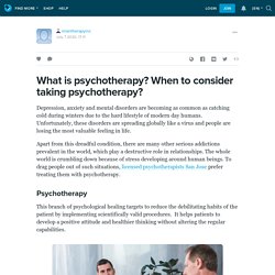 What is psychotherapy? When to consider taking psychotherapy?: imantherapyinc — LiveJournal