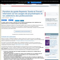 Parution du guide Repère(s 'Santé et Travail : Intervenir sur les usages de psychotropes et les addictions des professionnels'