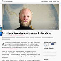 Psykologen Oskar bloggar om psykologisk träning