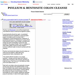 PSYLLIUM & BENTONITE COLON CLEANSE at Bowel Cleanse Support Forum, message 120380