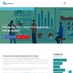 PTE Study Plan : How to prepare for PTE at home? -
