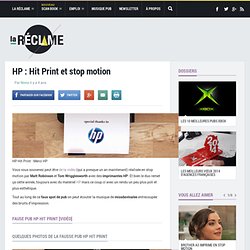 PUB HP : HIT PRINT EN STOP MOTION (FAUSSE PUB)