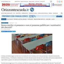 Bonus merito: si possono o non si possono pubblicare i nominativi dei docenti? - Orizzonte Scuola Notizie