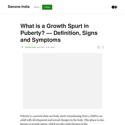 What is a Growth Spurt in Puberty? — Definition, Signs and Symptoms