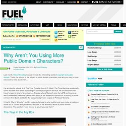 Why Aren’t You Using More Public Domain Characters?