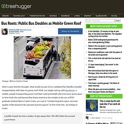 Bus Roots: Public Bus Doubles as Mobile Green Roof