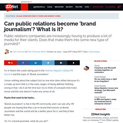 Can public relations become 'brand journalism'? What is it?