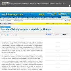 La vida pública y cultural a análisis en Huesca