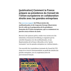[publication] Comment la France prépare sa présidence du Conseil de l'Union européenne en collaboration étroite avec les grandes entreprises